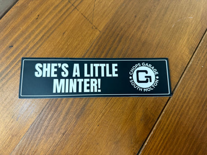 Chops Garage bumper sticker - She's a minter